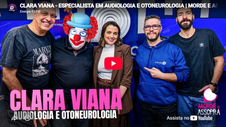 Entrevista da fonoaudióloga Clara Viana ao programa Morde e Assopra, da Energia 97 FM
